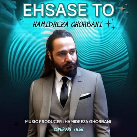 حمیدرضا قربانی احساس تو حمیدرضا قربانی احساس تو