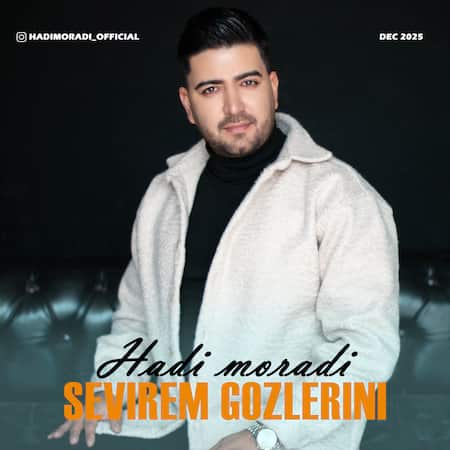 هادی مرادی سئویرم گوزلریوی هادی مرادی سئویرم گوزلریوی
